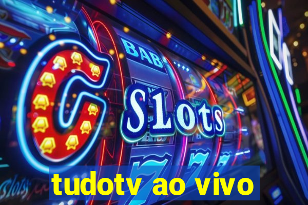 tudotv ao vivo